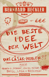 Title: Die beste Idee der Welt, Author: Bernhard Heckler