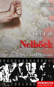 Title: Der Fall Nelböck: Arbeit und Lebenssinn, Author: Christian Lunzer