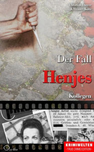 Title: Der Fall Henjes: Kollegen, Author: Christian Lunzer