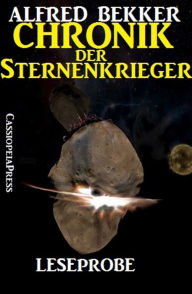 Title: Chronik der Sternenkrieger - Leseprobe: Gratis-Einstieg zur Serie, Author: Alfred Bekker