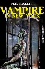 Title: Vampire in New York, Author: Pete Hackett