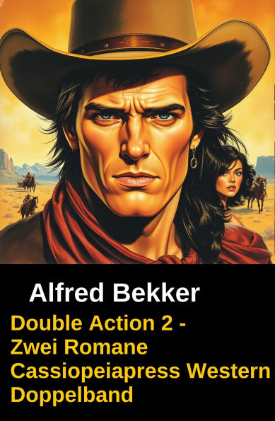 Double Action 2 - Zwei Romane: Cassiopeiapress Western Doppelband
