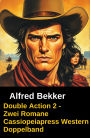 Double Action 2 - Zwei Romane: Cassiopeiapress Western Doppelband
