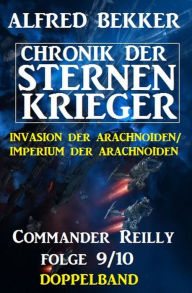 Title: Commander Reilly Folge 9/10 Doppelband Chronik der Sternenkrieger, Author: Alfred Bekker