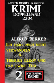 Title: Krimi Doppelband 2204 - 2 Mysteriöse Krimis, Author: Alfred Bekker