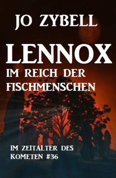 Lennox im Reich der Fischmenschen: Das Zeitalter des Kometen #36