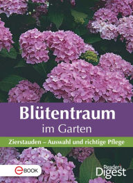 Title: Blütentraum im Garten: Zierstauden - Auswahl und richtige Pflege, Author: Reader's Digest