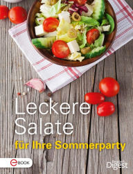 Title: Leckere Salate für Ihre Sommerparty: Bunte Salatvielfalt für das sommerliche Buffet - zum Satt werden und Genießen, Author: Reader's Digest
