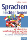 Sprachen leichter lernen: Mit Vokabelbildern verblüffend schnell und nachhaltig Wortschatz aufbauen - Plus 10-Tage-Trainingsprogramm