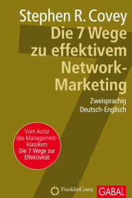 Title: Die 7 Wege zu effektivem Network-Marketing, Author: Stephen R. Covey