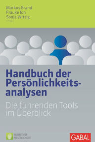 Title: Handbuch der Persönlichkeitsanalysen: Die führenden Tools im Überblick, Author: Markus Brand