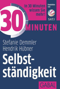 Title: 30 Minuten Selbstständigkeit, Author: Stefanie Demmler