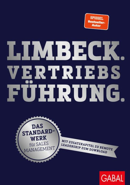 Limbeck. Vertriebsführung.: Das Standardwerk für Sales Management