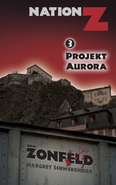 Projekt Aurora: Nation-Z, Band 3