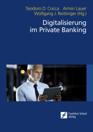 Title: Digitalisierung im Private Banking, Author: Teodoro D. Cocca