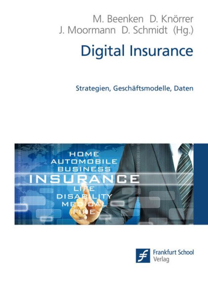 Digital Insurance: Strategien, Geschäftsmodelle, Daten