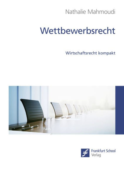 Wettbewerbsrecht: Wirtschaftsrecht kompakt