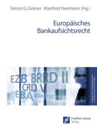 Title: Europäisches Bankaufsichtsrecht, Author: Simon G. Grieser