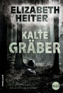 Kalte Gräber: Thriller