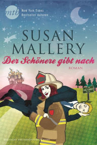 Title: Der Schönere gibt nach (All Summer Long), Author: Susan Mallery