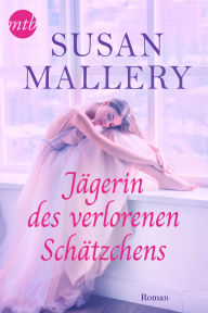 Title: Jägerin des verlorenen Schätzchens (Dream Bride), Author: Susan Mallery