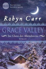 Title: Grace Valley - Im Glanz des Abendsterns, Author: Robyn Carr