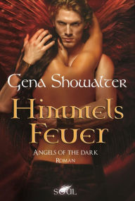 Title: Angels of the Dark - Himmelsfeuer, Author: Gena Showalter