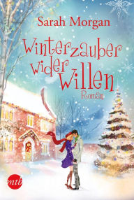 Title: Winterzauber wider Willen, Author: Sarah Morgan