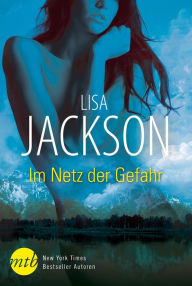 Title: Im Netz der Gefahr, Author: Lisa Jackson