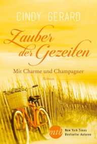 Title: Zauber der Gezeiten: Mit Charme und Champagner, Author: Cindy Gerard