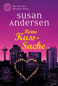 Title: Reine Kuss-Sache: 1. Mr. Perfect gibt es nicht / 2. Rosarot in Seattle, Author: Susan Andersen