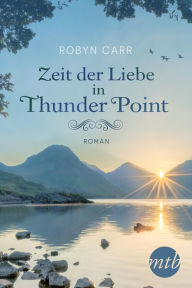 Title: Zeit der Liebe in Thunder Point, Author: Robyn Carr