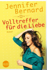 Title: Volltreffer für die Liebe, Author: Jennifer Bernard