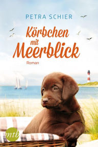 Title: Körbchen mit Meerblick, Author: Petra Schier
