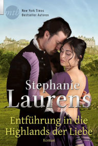 Title: Entführung in die Highlands der Liebe: Historischer Liebesroman, Author: Stephanie Laurens