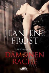 Title: Dämonenrache (The Sweetest Burn), Author: Jeaniene Frost