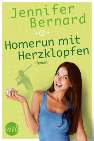 Title: Homerun mit Herzklopfen: Baseball-Liebesroman, Author: Jennifer Bernard