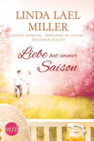 Title: Liebe hat immer Saison, Author: Linda Lael Miller