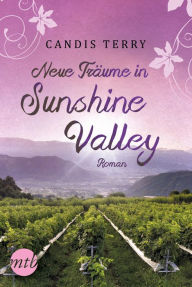 Title: Neue Träume in Sunshine Valley: Familiensaga, Author: Candis Terry