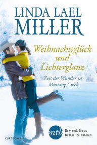 Title: Zeit der Wunder in Mustang Creek, Author: Linda Lael Miller