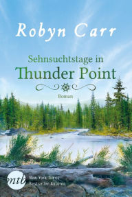 Title: Sehnsuchtstage in Thunder Point, Author: Robyn Carr