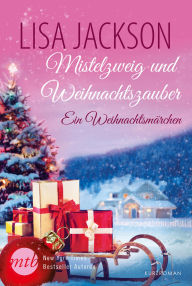 Title: Ein Weihnachtsmärchen in Montana, Author: Lisa Jackson