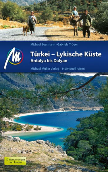 Türkei - Lykische Küste Reiseführer Michael Müller Verlag: Antalya bis Dalyan