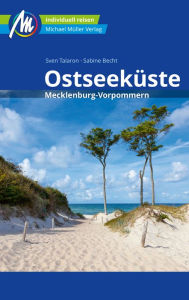 Title: Ostseeküste - Mecklenburg-Vorpommern Reiseführer Michael Müller Verlag: Individuell reisen mit vielen praktischen Tipps, Author: Sven Talaron