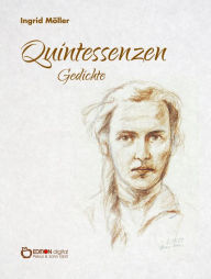 Title: Quintessenzen: Gedichte, Author: Ingrid Möller
