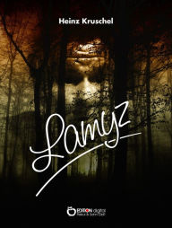 Title: Lamyz: Erzählungen, Author: Heinz Kruschel