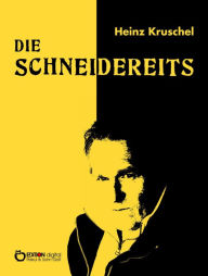 Title: Die Schneidereits, Author: Heinz Kruschel