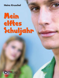 Title: Mein elftes Schuljahr, Author: Heinz Kruschel