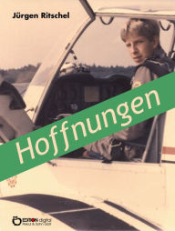 Title: Hoffnungen: Drei Erzählungen, Author: Jürgen Ritschel