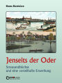 Jenseits der Oder: Streusandbüchse und eine vorteilhafte Erwerbung